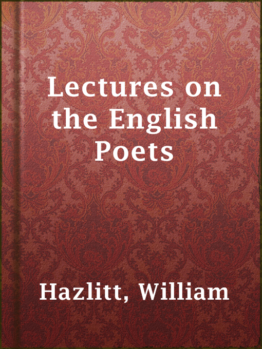 Title details for Lectures on the English Poets by William Hazlitt - Available